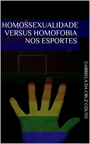 Capa do livro: Homossexualidade versus homofobia nos esportes - Ler Online pdf