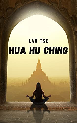 Livro PDF Hua Hu Ching: Os ensinamentos e meditações taoístas do Mestre Lao Tzu