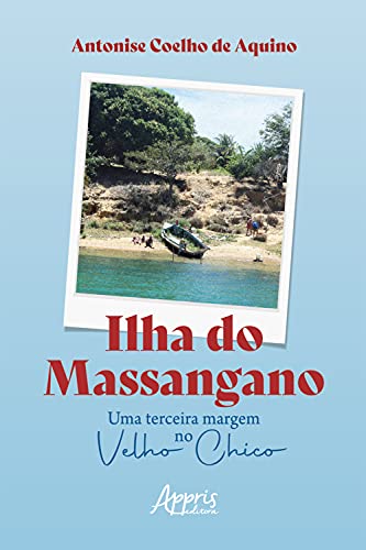 Livro PDF Ilha do Massangano: Uma Terceira Margem no Velho Chico