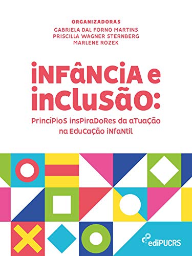 Capa do livro: Infância e inclusão: princípios inspiradores da atuação na educação infantil - Ler Online pdf