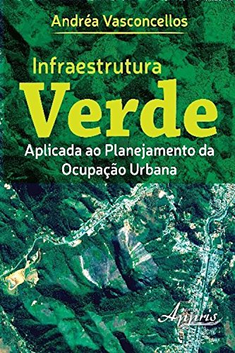 Livro PDF: Infraestrutura verde aplicada ao planejamento da ocupação urbana (Ciências Sociais)