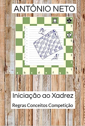 Capa do livro: Iniciação ao Xadrez: Regras Conceitos Competição - Ler Online pdf