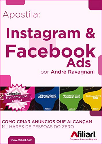 Livro PDF Instagram e Facebook Ads: Apostila Afiliart (Treinamento de Introdução ao Marketing Digital Livro 5)