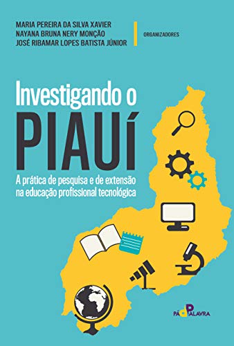 Livro PDF Investigando o Piauí: a prática de pesquisa e de extensão na educação profissional tecnológica