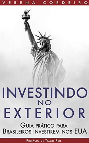 Capa do livro: Investindo no Exterior: Guia Prático para Brasileiros Investirem nos EUA (1) - Ler Online pdf