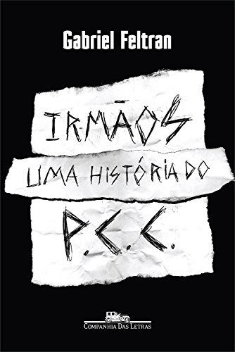 Livro PDF Irmãos: Uma história do PCC