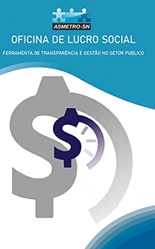 Capa do livro: LUCRO SOCIAL: FERRAMENTA DE TRANSPARÊNCIA E GESTÃO NO SETOR PÚBLICO - Ler Online pdf