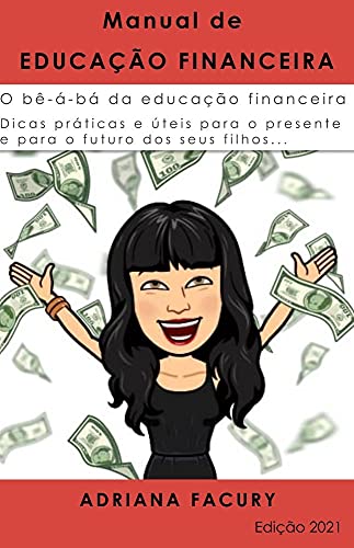 Capa do livro: Manual da Educação Financeira: Adriana Facury - Ler Online pdf