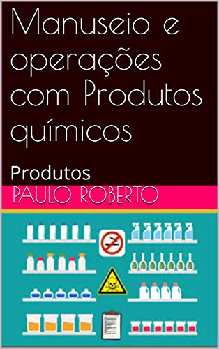 Capa do livro: Manuseio e operações com Produtos químicos : Produtos - Ler Online pdf