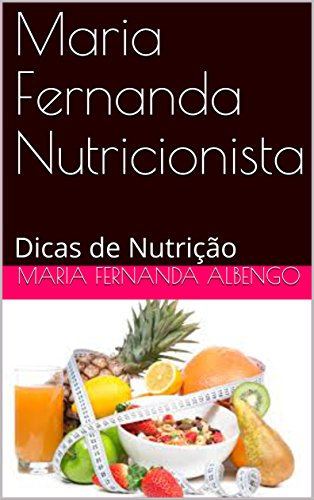Livro PDF Maria Fernanda Nutricionista: Dicas de Nutrição