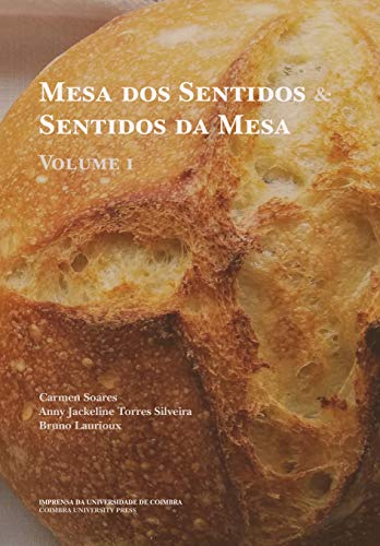 Livro PDF: Mesa dos Sentidos & Sentidos da Mesa: Vol. I (Diaita. Scripta & Realia Livro 13)