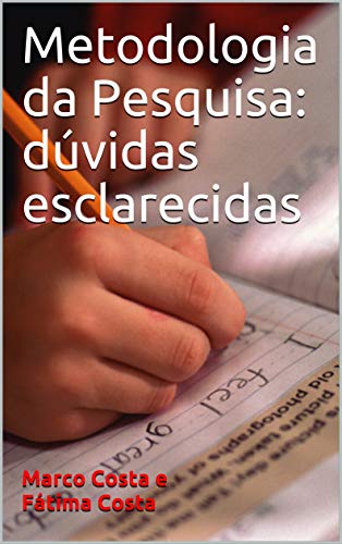 Livro PDF: Metodologia da Pesquisa: dúvidas esclarecidas