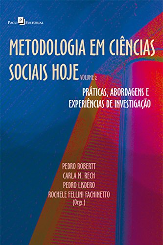 Capa do livro: Metodologia em Ciências Sociais hoje: Práticas, abordagens e experiências de investigação – Volume 2 - Ler Online pdf
