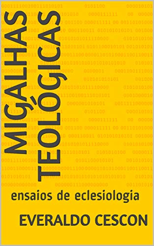 Capa do livro: Migalhas teológicas: ensaios de eclesiologia - Ler Online pdf