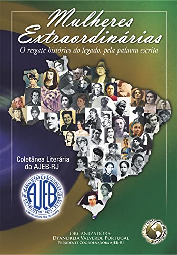 Capa do livro: Mulheres extraordinárias: O resgate histórico do legado, pela palavra escrita - Ler Online pdf