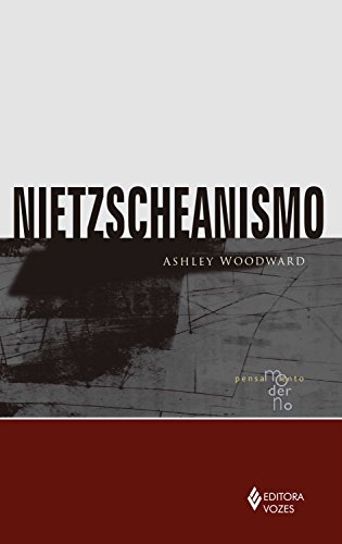 Livro PDF: Nietzscheanismo (Pensamento Moderno)