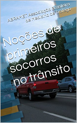 Capa do livro: Noções de primeiros socorros no trânsito - Ler Online pdf