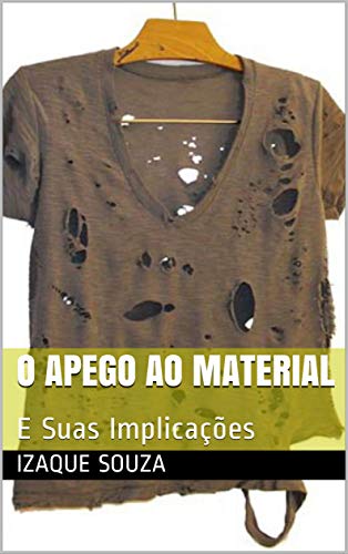 Livro PDF O Apego ao Material: E Suas Implicações