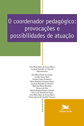 Capa do livro: O coordenador pedagógico: Provocações e possibilidades de atuação - Ler Online pdf