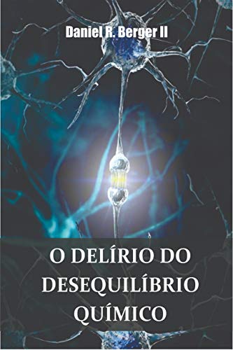 Livro PDF O delírio do desequilíbrio químico