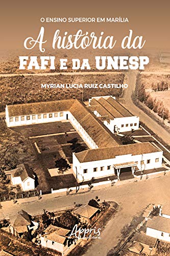 Livro PDF O Ensino Superior em Marília: A História da FAFI e da UNESP