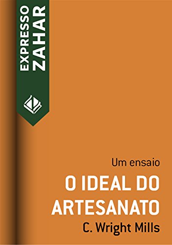 Capa do livro: O ideal do artesanato: Um ensaio (Expresso Zahar) - Ler Online pdf