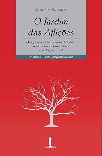 Livro PDF: O Jardim das Aflições: De Epicuro à Ressurreição de César: ensaio sobre o Materialismo e a Religião Civil