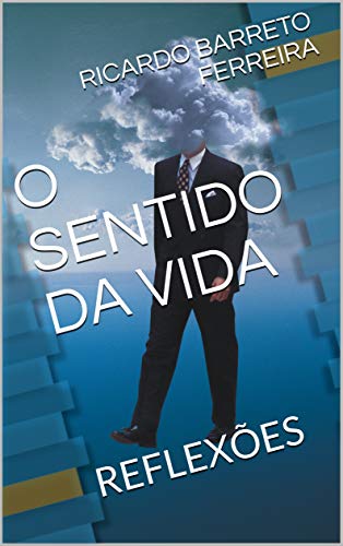 Livro PDF O SENTIDO DA VIDA: REFLEXÕES