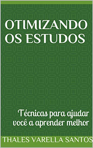 Livro PDF: Otimizando os estudos: Técnicas para ajudar você a aprender melhor