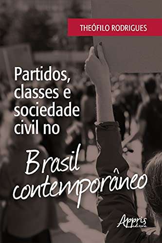 Capa do livro: Partidos, Classes e Sociedade Civil no Brasil Contemporâneo - Ler Online pdf