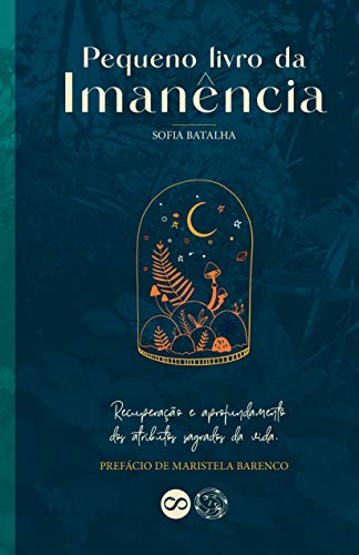 Capa do livro: Pequeno Livro da Imanência: Recuperação e aprofundamento dos atributos sagrados da vida. - Ler Online pdf