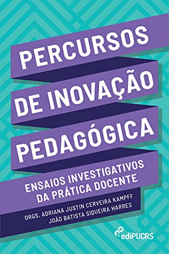 Capa do livro: Percursos de inovação pedagógica:; ensaios investigativos da prática docente - Ler Online pdf