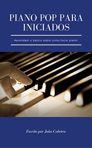 Livro PDF: Piano Pop Para Iniciados: Aprender o básico do piano