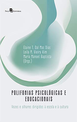 Capa do livro: Polifonias Psicológicas e Educacionais: Vozes e Olhares Dirigidos à Escola e à Cultura - Ler Online pdf