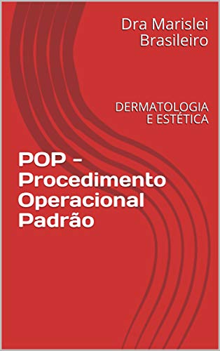 Capa do livro: POP – Procedimento Operacional Padrão: DERMATOLOGIA E ESTÉTICA - Ler Online pdf