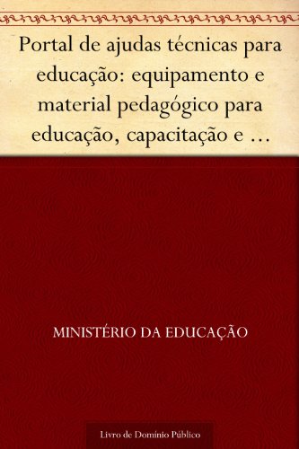 Capa do livro: Portal de ajudas técnicas para educação: equipamento e material pedagógico para educação capacitação e recreação da pessoa com deficiência física: recursos pedagógicos adaptados - Ler Online pdf