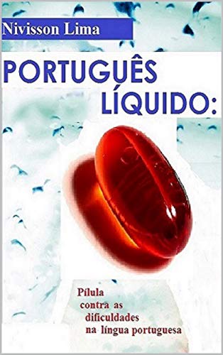 Livro PDF: Português Líquido: Pílula Contra as dificuldades na Língua Portuguesa