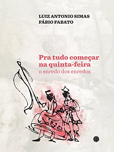 Livro PDF Pra tudo começar na quinta-feira: O enredo dos enredos