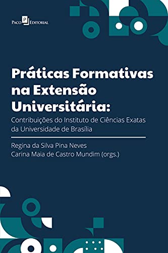 Livro PDF Práticas formativas na Extensão Universitária: Contribuições do Instituto de Ciências Exatas da Universidade de Brasília