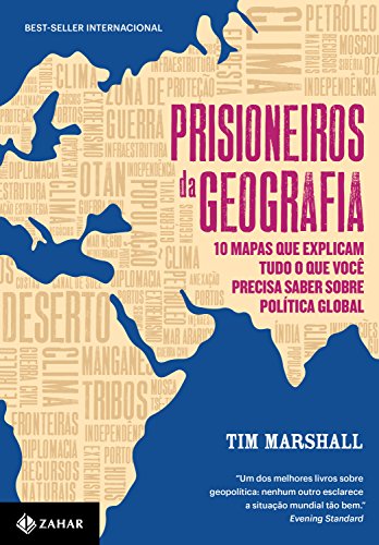 Livro PDF Prisioneiros da geografia: 10 mapas que explicam tudo o que você precisa saber sobre política global