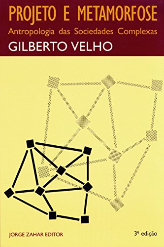 Livro PDF: Projeto e Metamorfose: Antropologia das sociedades complexas (Antropologia Social)