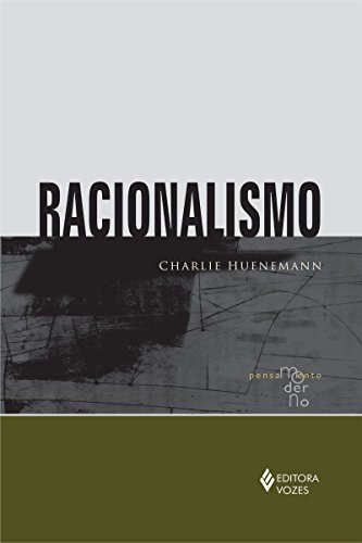 Capa do livro: Racionalismo (Coleção Pensamento Moderno) - Ler Online pdf