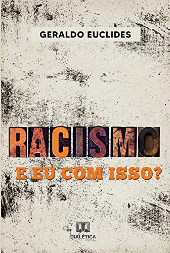 Capa do livro: Racismo e eu com isso? - Ler Online pdf