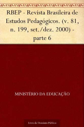 Capa do livro: RBEP – Revista Brasileira de Estudos Pedagógicos. (v. 81 n. 199 set.-dez. 2000) – parte 5 - Ler Online pdf