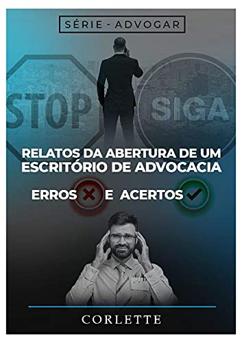 Livro PDF: RELATOS DA ABERTURA DE UM ESCRITÓRIO DE ADVOCACIA: ERROS E ACERTOS (ADVOGAR)