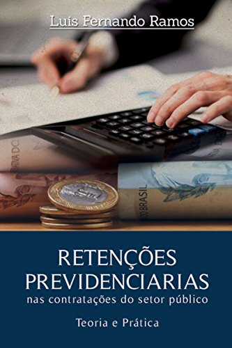 Livro PDF RETENÇÕES PREVIDENCIÁRIAS NAS CONTRATAÇÕES DO SETOR PÚBLICO – Teoria e prática