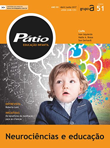 Livro PDF Revista Pátio Educação Infantil 51 – Neurociências e Educação (PEI)