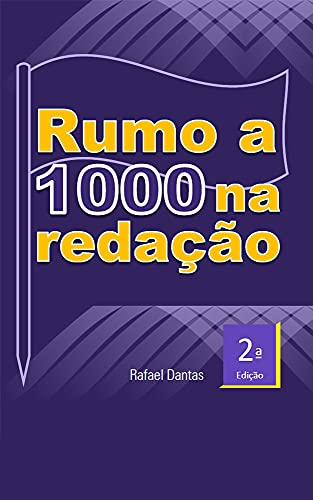 Livro PDF Ruma a 1000 na redação: Fórmula secreta da redação nota 1000