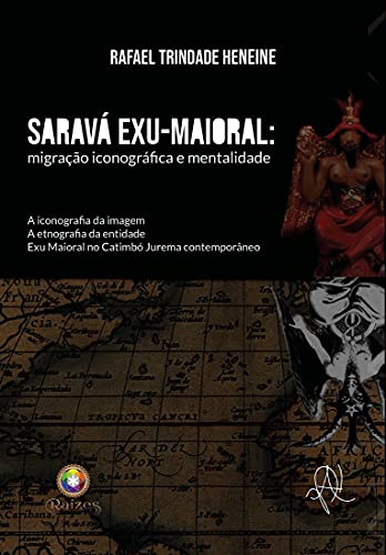 Livro PDF Saravá Exu Maioral: migração iconográfica e mentalidade (Série Raízes)