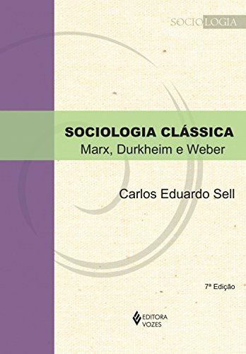 Livro PDF Sociologia clássica: Marx, Durkheim e Weber